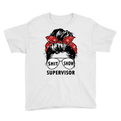 Funny Supervisor Shitshow For Teacher, Women, Boss T Shirt Youth Tee Designed By Kadejahdomenick