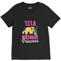 Tita Of The Birthday Princess Sloth Bday Party Celebration V-neck Tee | Artistshot