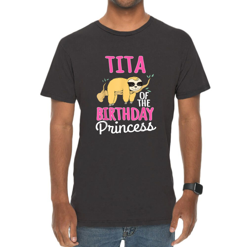 Tita Of The Birthday Princess Sloth Bday Party Celebration Vintage T-shirt | Artistshot