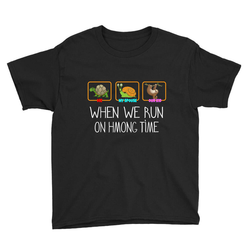 When We Run On Hmong Time Funny Sloth Men, Women & Kids Youth Tee by ThienThuong | Artistshot