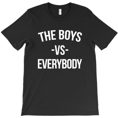 The Boys Vs Everybody T-shirt Designed By Takdir Alisahbana