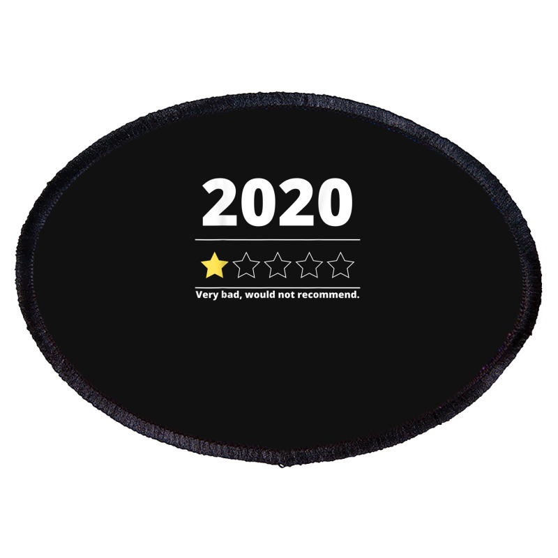 Funny 2020 Review - 1 Star - Would Not Recommend Ladies T-shirt Oval Patch | Artistshot