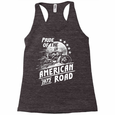 Pride Of The American Motorcycle Road 1973 T Shirt Racerback Tank Designed By Nasus0152