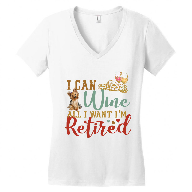 I Can Wine All I Want I'm Tired Retro Vintage  Yorkshire Terrier Women's V-Neck T-Shirt by vip.pro123 | Artistshot