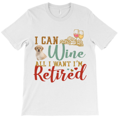 I Can Wine All I Want I'm Tired Retro Vintage Golden Retriever T-shirt Designed By Nguyen Dang Nam