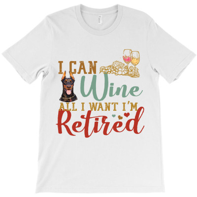 I Can Wine All I Want I'm Tired Retro Vintage Doberman T-shirt Designed By Nguyen Dang Nam