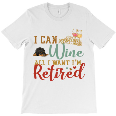 I Can Wine All I Want I'm Tired Retro Vintage Rottweiler T-shirt Designed By Nguyen Dang Nam