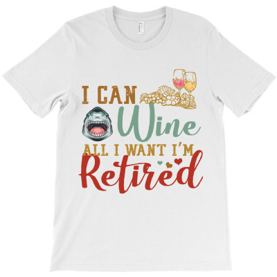 I Can Wine All I Want I'm Tired Retro Vintage Shark T-shirt Designed By Nguyen Dang Nam