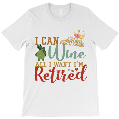 I Can Wine All I Want I'm Tired Retro Vintage Turtle T-shirt Designed By Nguyen Dang Nam