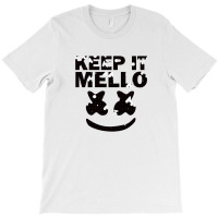 Mello Keep It T-shirt | Artistshot