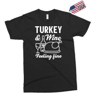 Turkey And Wine Feeling Fine Exclusive T-shirt | Artistshot