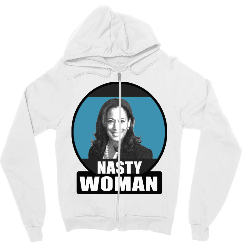 Nasty Woman Zipper Hoodie | Artistshot