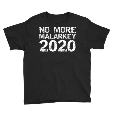Humor No More Malarkey 2020 Youth Tee Designed By Kakashop