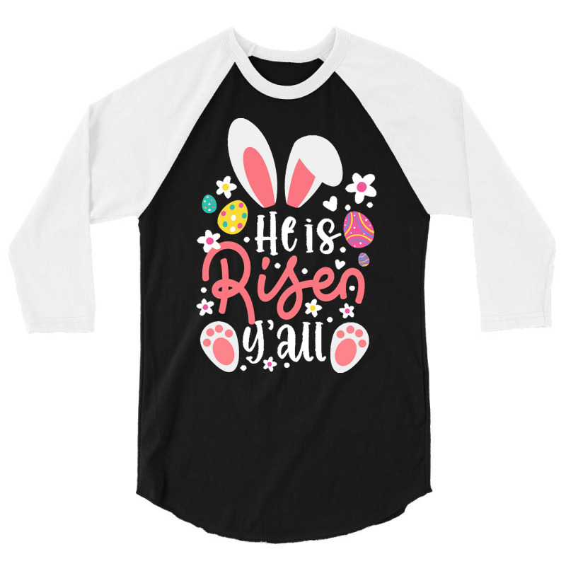 Bunny Ears T  Shirt Bunny Ears He Is Risen Y'all Easter Bunny Costume 3/4 Sleeve Shirt by hermanceline | Artistshot