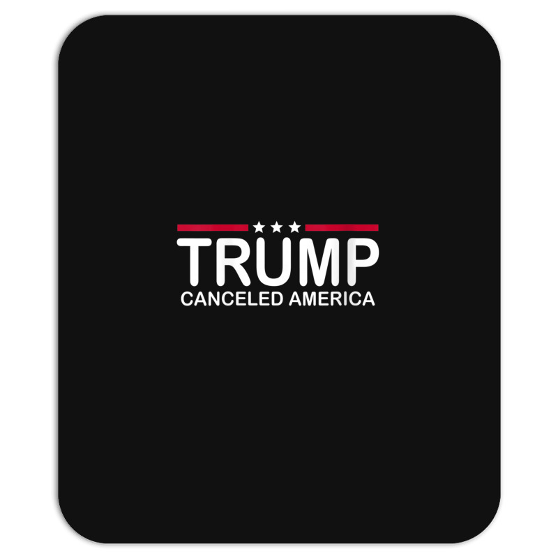 Trump Canceled America Mousepad | Artistshot