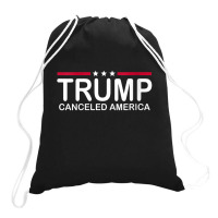 Trump Canceled America Drawstring Bags | Artistshot