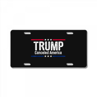 Trump Canceled America License Plate | Artistshot