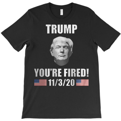 Trump You're Fired T-shirt Designed By Kakashop
