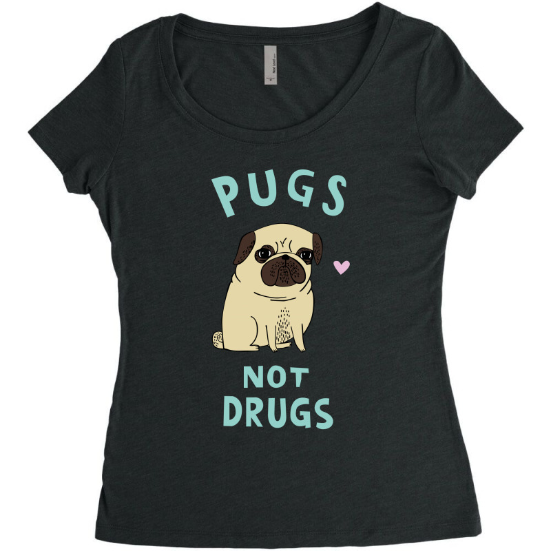 Pugs Not Drugs Women's Triblend Scoop T-shirt | Artistshot