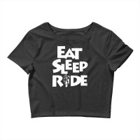 Eat Sleep Ride Crop Top | Artistshot