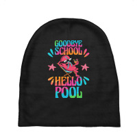 Goodbye School Hello Pool T  Shirt Goodbye School Hello Pool T  Shirtb Baby Beanies | Artistshot