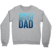 Worlds Greatest Dad 1 Crewneck Sweatshirt | Artistshot