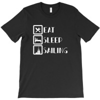 Eat Sleep Sailing For Dark T-shirt | Artistshot