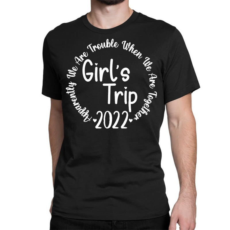 Girls Trip T  Shirtgirls Trip 2 Classic T-shirt | Artistshot