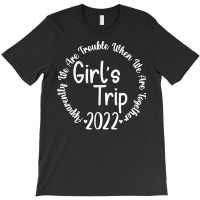 Girls Trip T  Shirtgirls Trip T  Shirt T-shirt | Artistshot