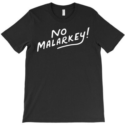 No Malarkey T-shirt Designed By Dodik Qurniawan