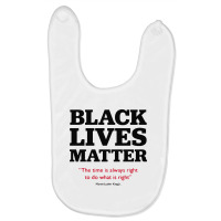 Blm The Time Is Always Rightsto Do What Is Right Baby Bibs | Artistshot