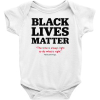 Blm The Time Is Always Rightsto Do What Is Right Baby Bodysuit | Artistshot