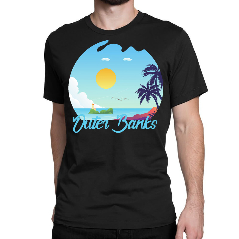 Outer Banks T  Shirt No Place Like Outer Banks T  Shirt Classic T-shirt by kuhlmanulises23 | Artistshot