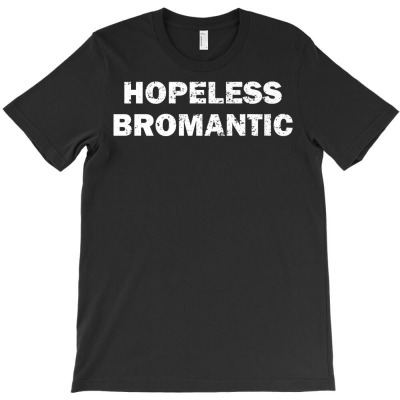 Funny Bromance Shirt Bro Humor T Shirt Gift Idea Premium T Shirt T-shirt Designed By Jinxpenta