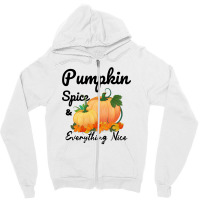 Pumpkin Spice And Everything Nice For Light Zipper Hoodie | Artistshot