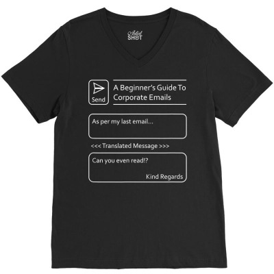 Funny Sarcastic Corporate Email Translations (design No.01) T Shirt V-neck Tee Designed By Kimduc