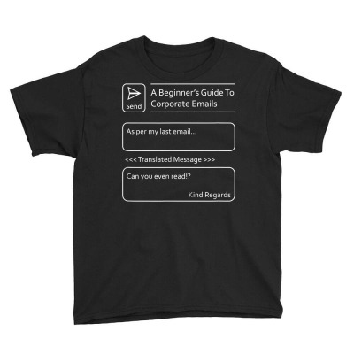 Funny Sarcastic Corporate Email Translations (design No.01) T Shirt Youth Tee Designed By Kimduc