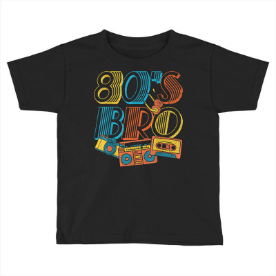 Eighties Cassette 80s Music Lover 80s Bro Retro 80s T Shirt Toddler T-shirt Designed By Bexarraeder