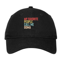 Mothers Day Gift Ideas T  Shirt My Favorite People Calls Me Goma Shirt Adjustable Cap | Artistshot