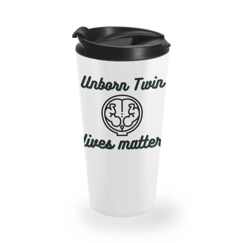 Unborn Twin Lives Matter Travel Mug | Artistshot