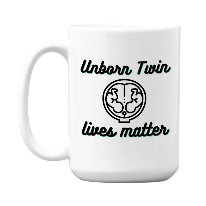 Unborn Twin Lives Matter 15 Oz Coffee Mug | Artistshot