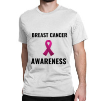 Breast Cancer Awareness Classic T-shirt | Artistshot