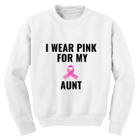 I Wear Pink For My Aunt Youth Sweatshirt | Artistshot