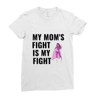 My Moms Fight Is My Fight Breast Cancer Awareness Ladies Fitted T-shirt | Artistshot