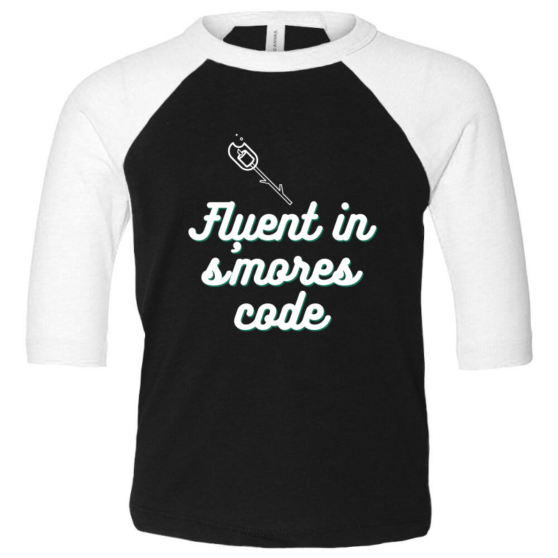 Fluent In S'mores Code White Toddler 3/4 Sleeve Tee | Artistshot