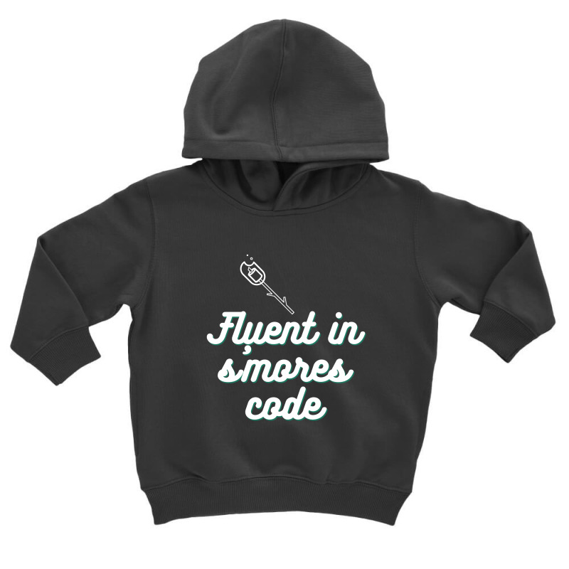 Fluent In S'mores Code White Toddler Hoodie | Artistshot