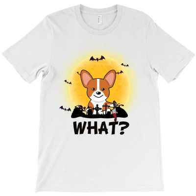 What! Halloween Corgi What Funny Killer Dog Halloween Costume T-shirt Designed By Nguyen Dang Nam