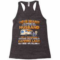 A Super Cool Husband Of A Freaking Awesome Crazy Spoiled Camping Lady Racerback Tank | Artistshot