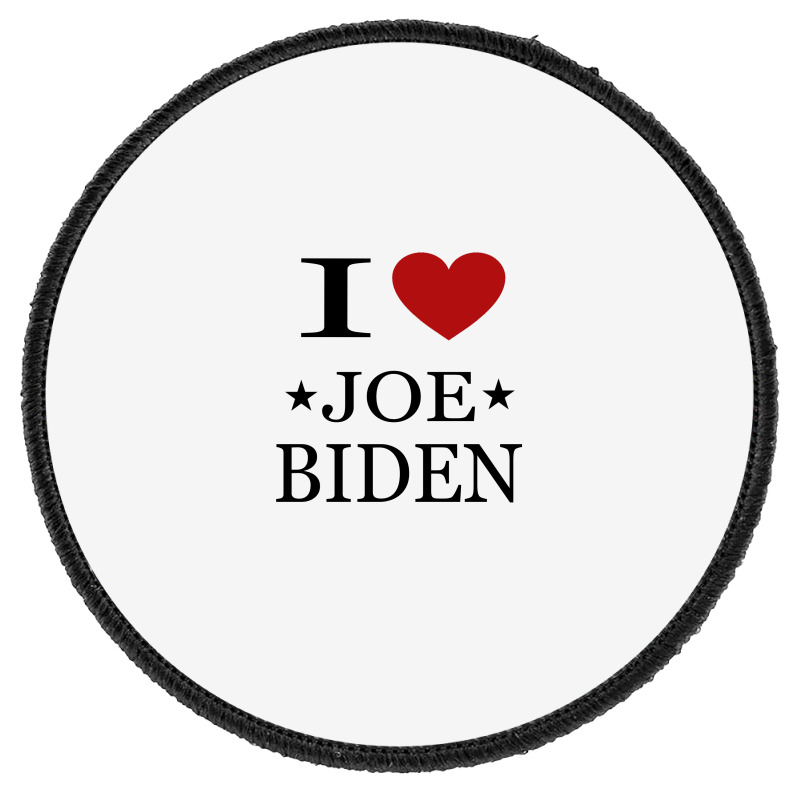 I Love Joe Biden Round Patch by ELEGANCE99 | Artistshot