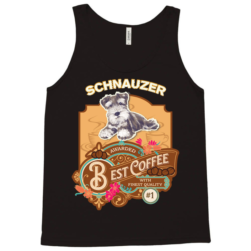 Mom T  Shirt Schnauzer Best Coffee   Dog Owner Coffee Lover Gifts T  S Tank Top | Artistshot